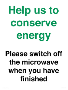 Help us to conserve energy - Please switch off the microwave when you have finished